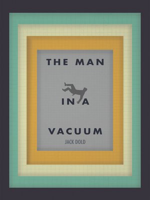 cover image of The Man in a Vacuum